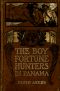 [Gutenberg 60191] • The Boy Fortune Hunters in Panama